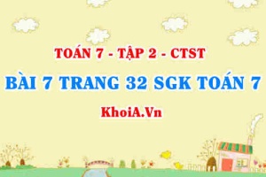 Bài 7 trang 32 SGK Toán 7 tập 2 Chân trời sáng tạo